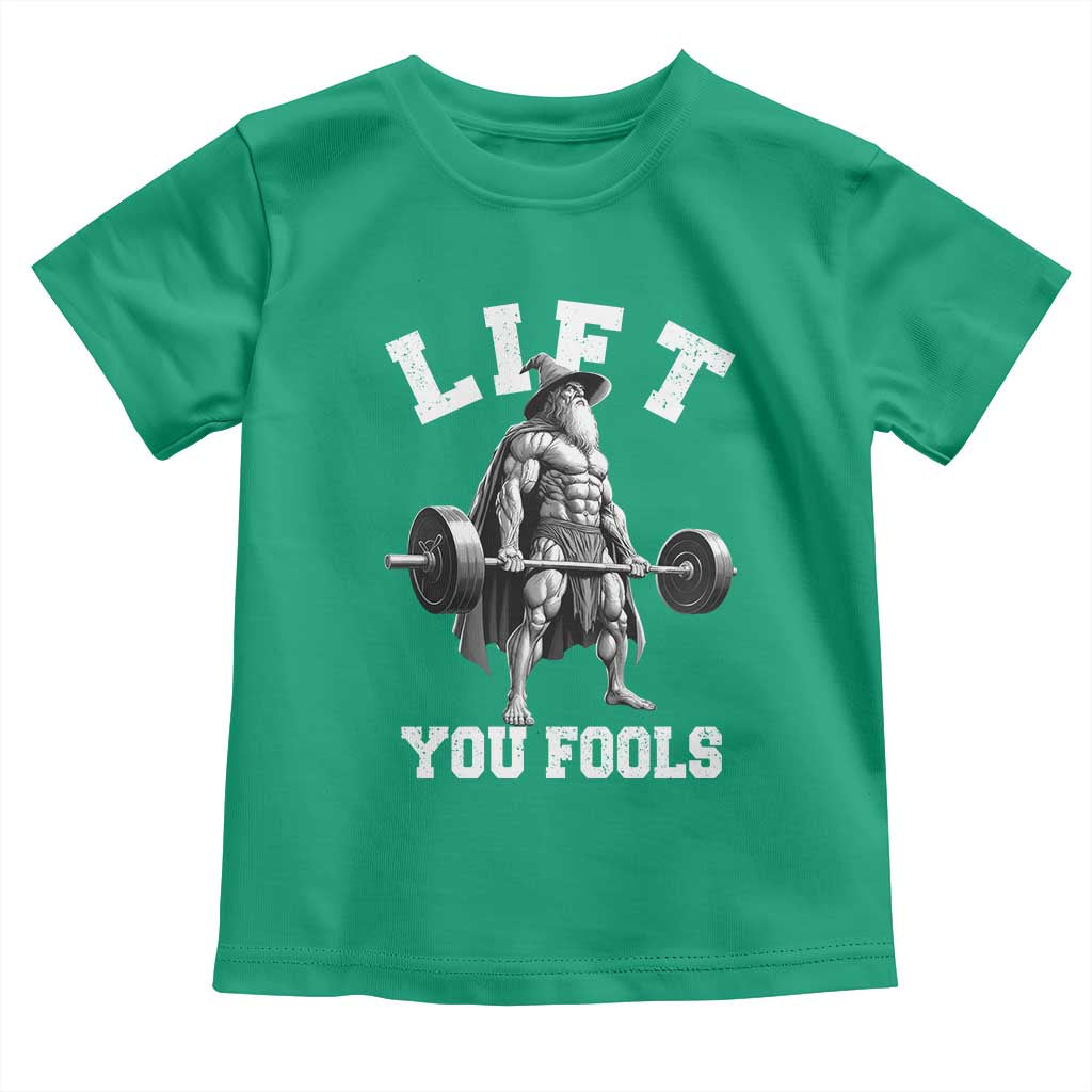 Funny Lift You Fools Toddler T Shirt Swole Wizard Weightlifting Bodybuilding Gym - Wonder Print Shop