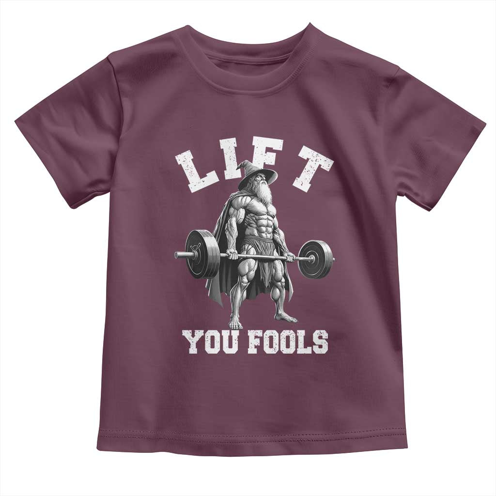 Funny Lift You Fools Toddler T Shirt Swole Wizard Weightlifting Bodybuilding Gym - Wonder Print Shop