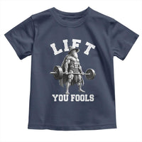 Funny Lift You Fools Toddler T Shirt Swole Wizard Weightlifting Bodybuilding Gym - Wonder Print Shop