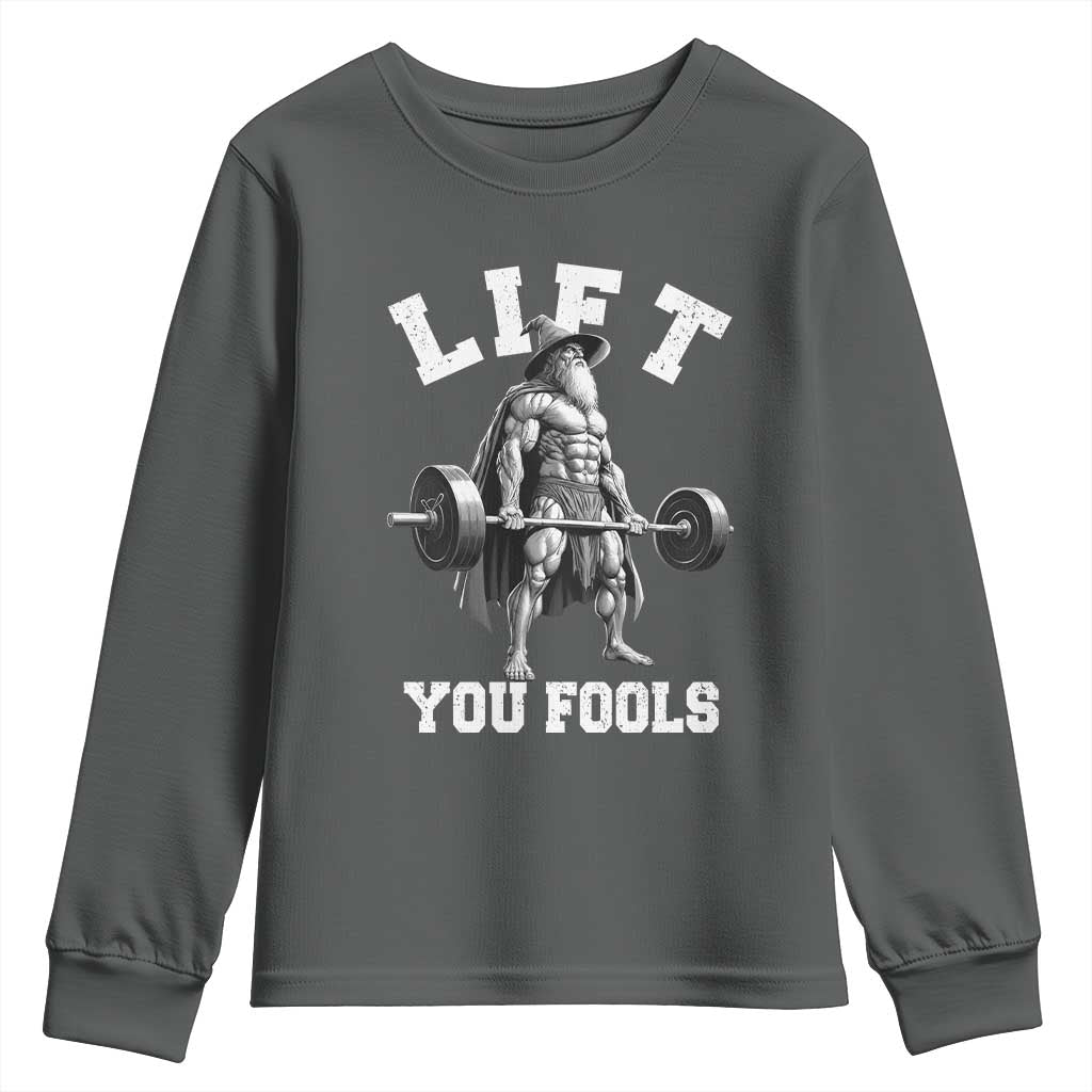 Funny Lift You Fools Youth Sweatshirt Swole Wizard Weightlifting Bodybuilding Gym - Wonder Print Shop