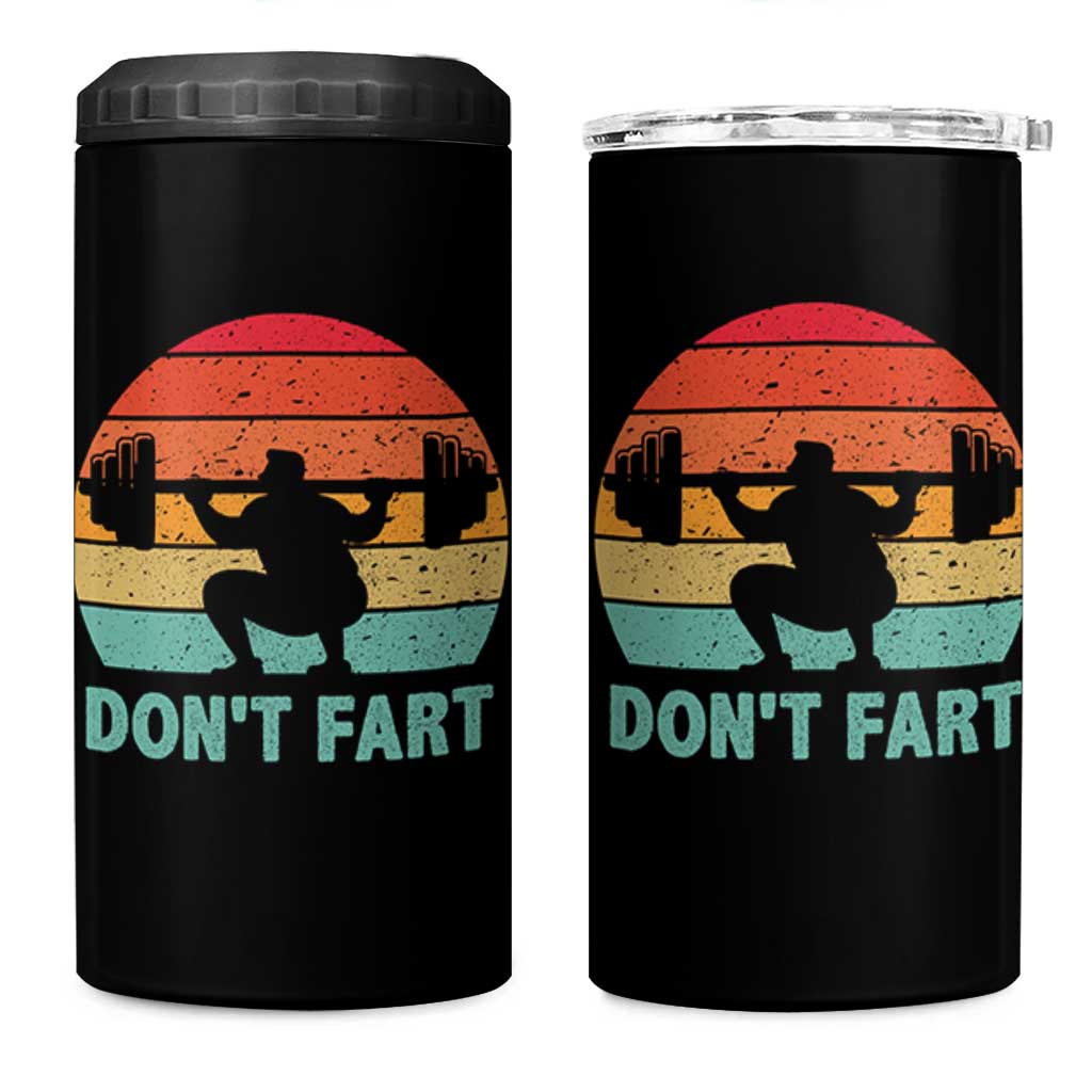Dont Fart Fitness Gym Workout Weights Squat Humor 4 in 1 Can Cooler Tumbler - Wonder Print Shop