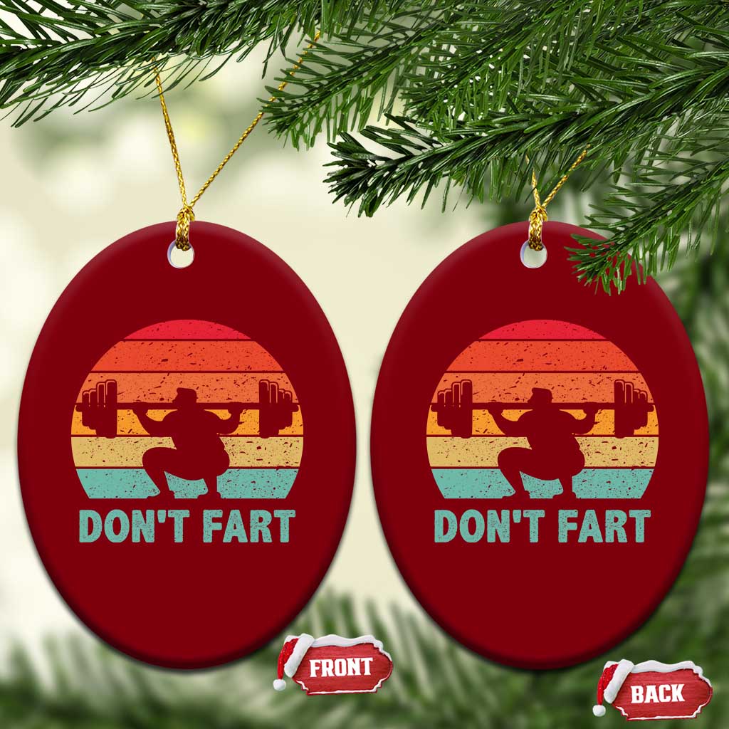Dont Fart Fitness Gym Workout Weights Squat Humor Ceramic Ornament - Wonder Print Shop