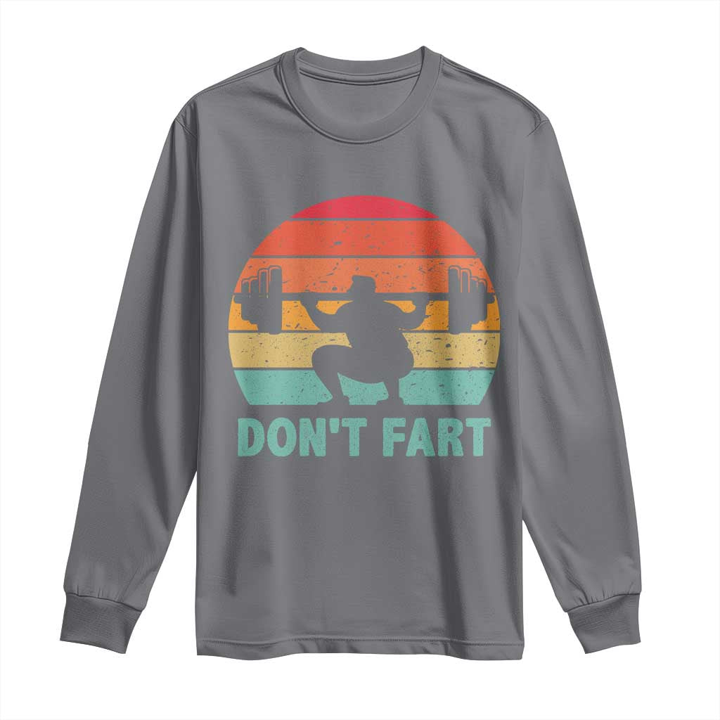 Dont Fart Fitness Gym Workout Weights Squat Humor Long Sleeve Shirt - Wonder Print Shop