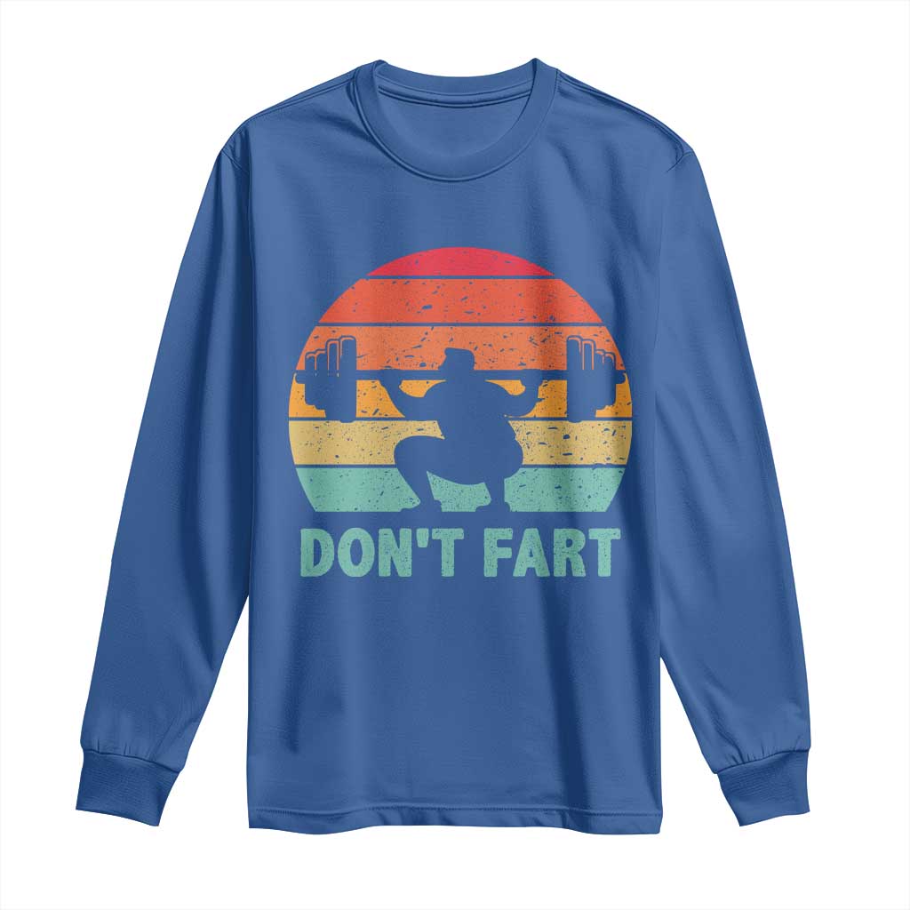 Dont Fart Fitness Gym Workout Weights Squat Humor Long Sleeve Shirt - Wonder Print Shop