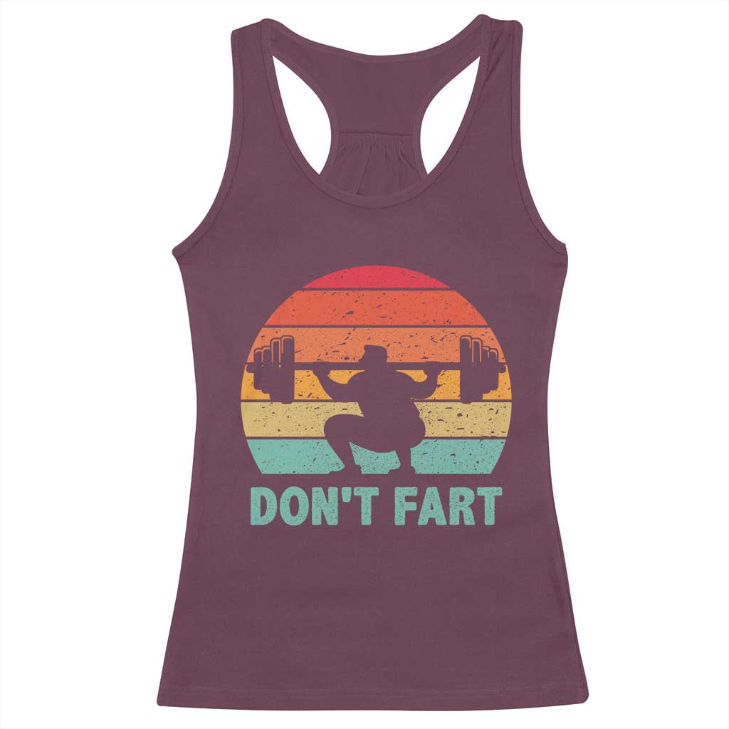 Dont Fart Fitness Gym Workout Weights Squat Humor Racerback Tank Top - Wonder Print Shop