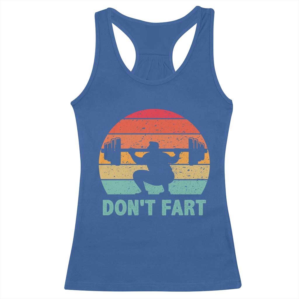 Dont Fart Fitness Gym Workout Weights Squat Humor Racerback Tank Top - Wonder Print Shop