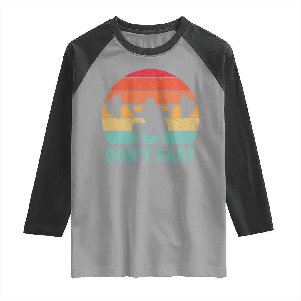 Dont Fart Fitness Gym Workout Weights Squat Humor Raglan Shirt - Wonder Print Shop