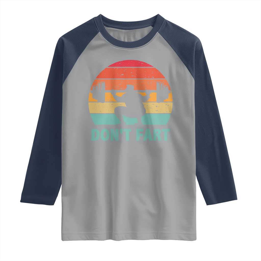 Dont Fart Fitness Gym Workout Weights Squat Humor Raglan Shirt - Wonder Print Shop