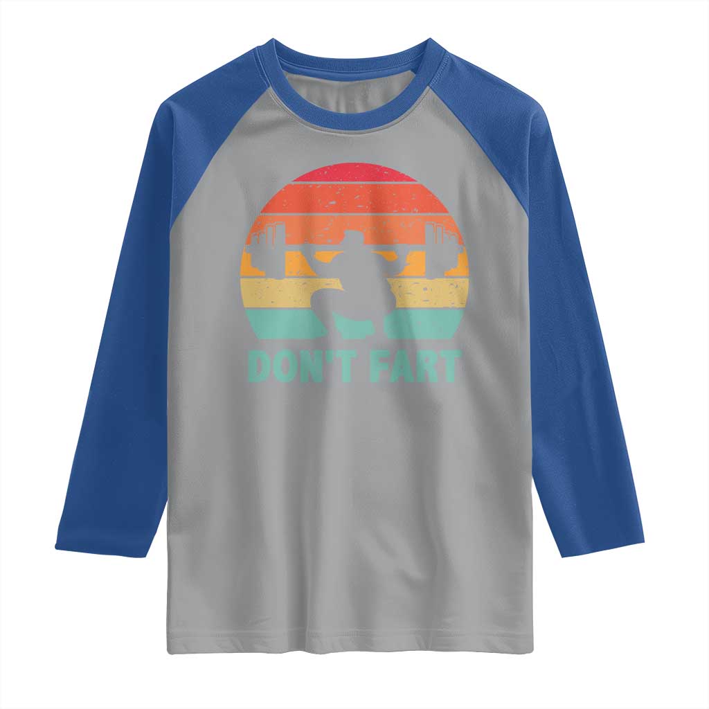 Dont Fart Fitness Gym Workout Weights Squat Humor Raglan Shirt - Wonder Print Shop