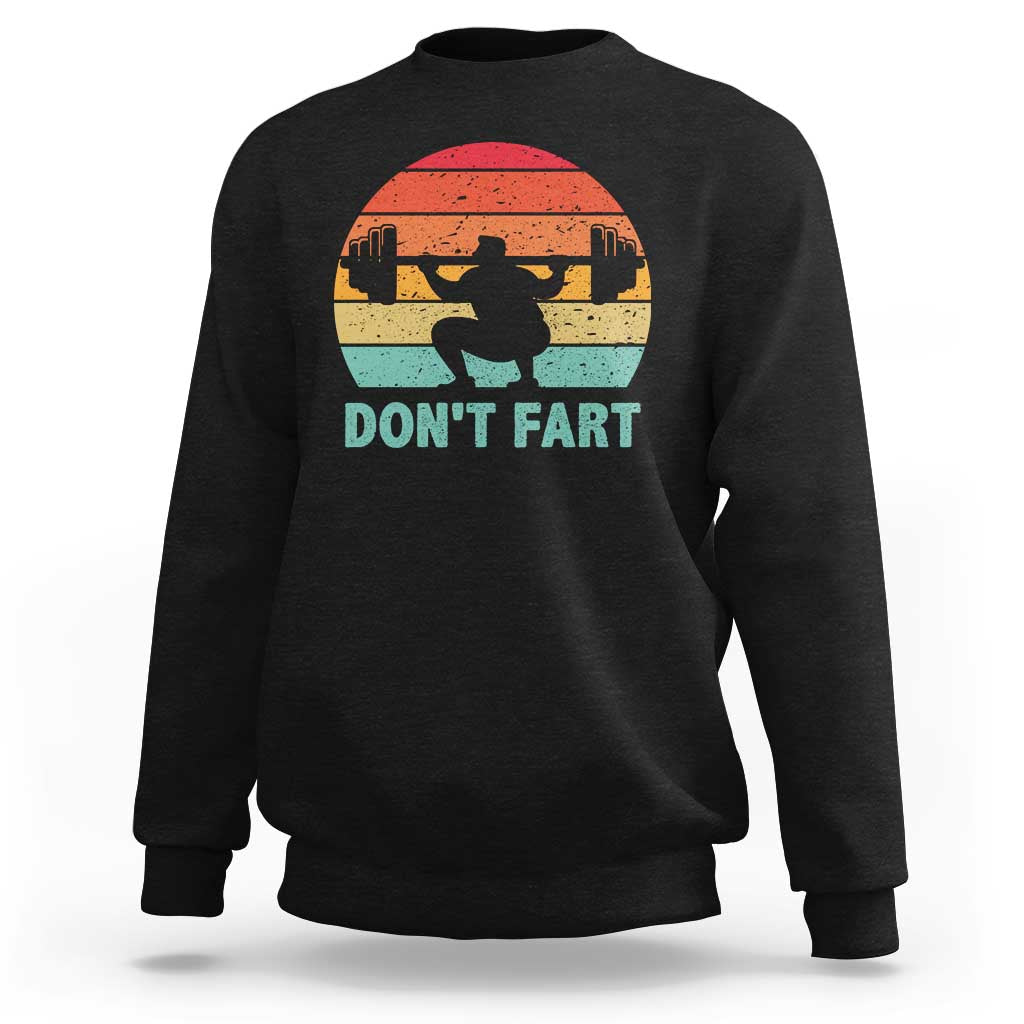 Dont Fart Fitness Gym Workout Weights Squat Humor Sweatshirt - Wonder Print Shop