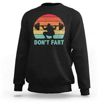 Dont Fart Fitness Gym Workout Weights Squat Humor Sweatshirt - Wonder Print Shop