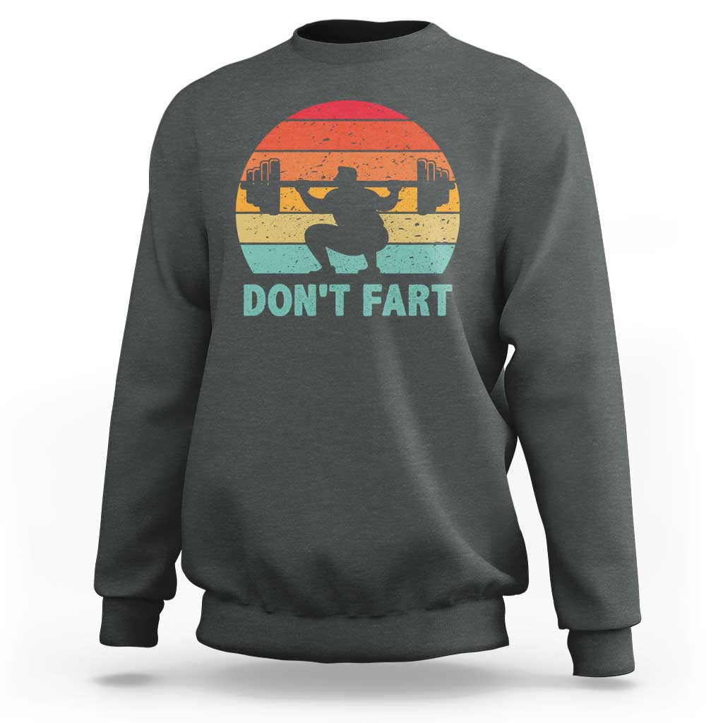 Dont Fart Fitness Gym Workout Weights Squat Humor Sweatshirt - Wonder Print Shop