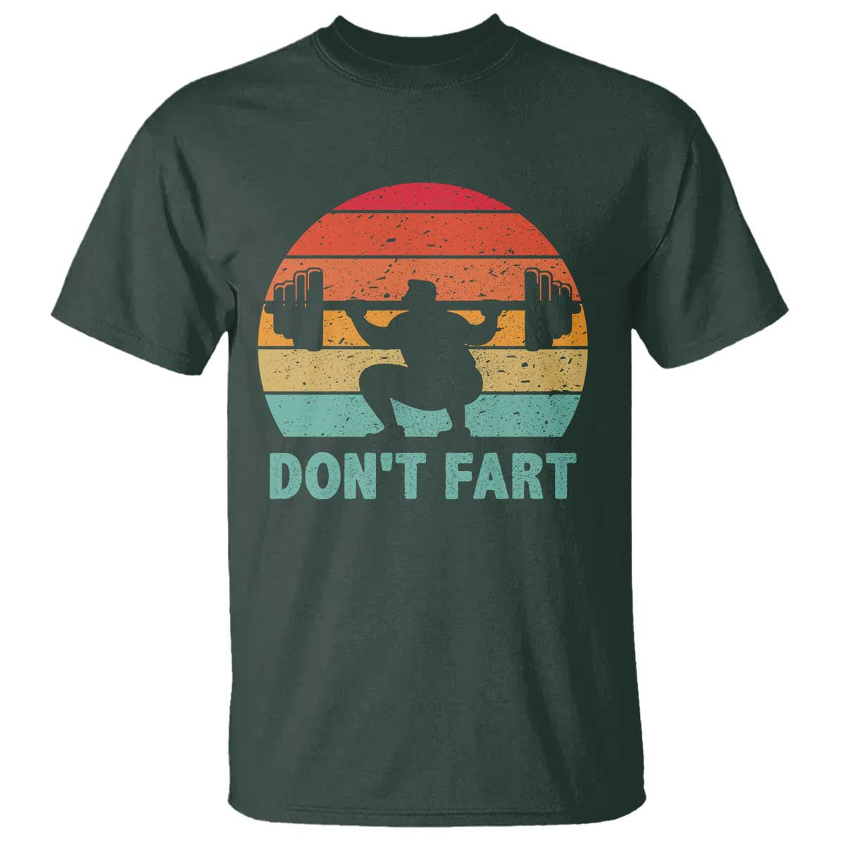 Dont Fart Fitness Gym Workout Weights Squat Humor T Shirt - Wonder Print Shop