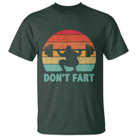 Dont Fart Fitness Gym Workout Weights Squat Humor T Shirt - Wonder Print Shop