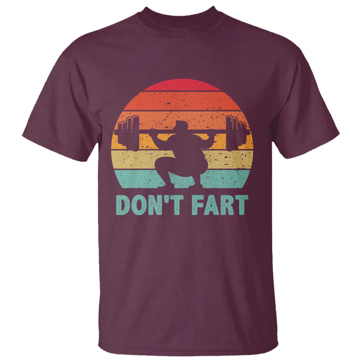 Dont Fart Fitness Gym Workout Weights Squat Humor T Shirt - Wonder Print Shop