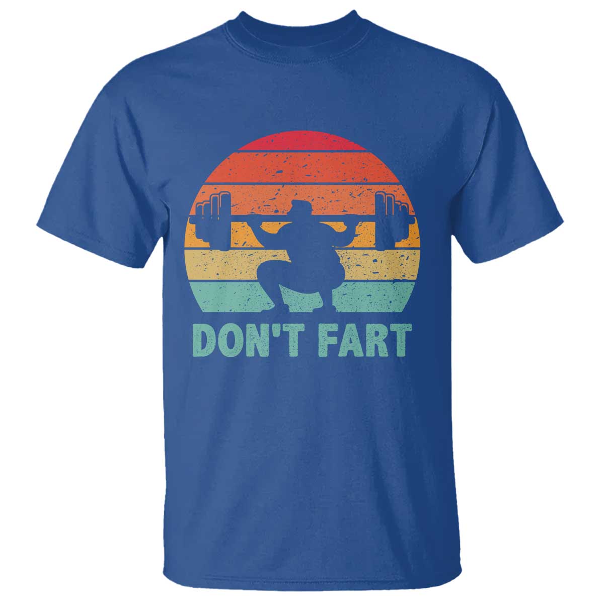 Dont Fart Fitness Gym Workout Weights Squat Humor T Shirt - Wonder Print Shop