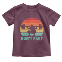 Dont Fart Fitness Gym Workout Weights Squat Humor Toddler T Shirt - Wonder Print Shop