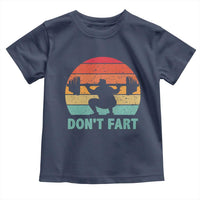 Dont Fart Fitness Gym Workout Weights Squat Humor Toddler T Shirt - Wonder Print Shop