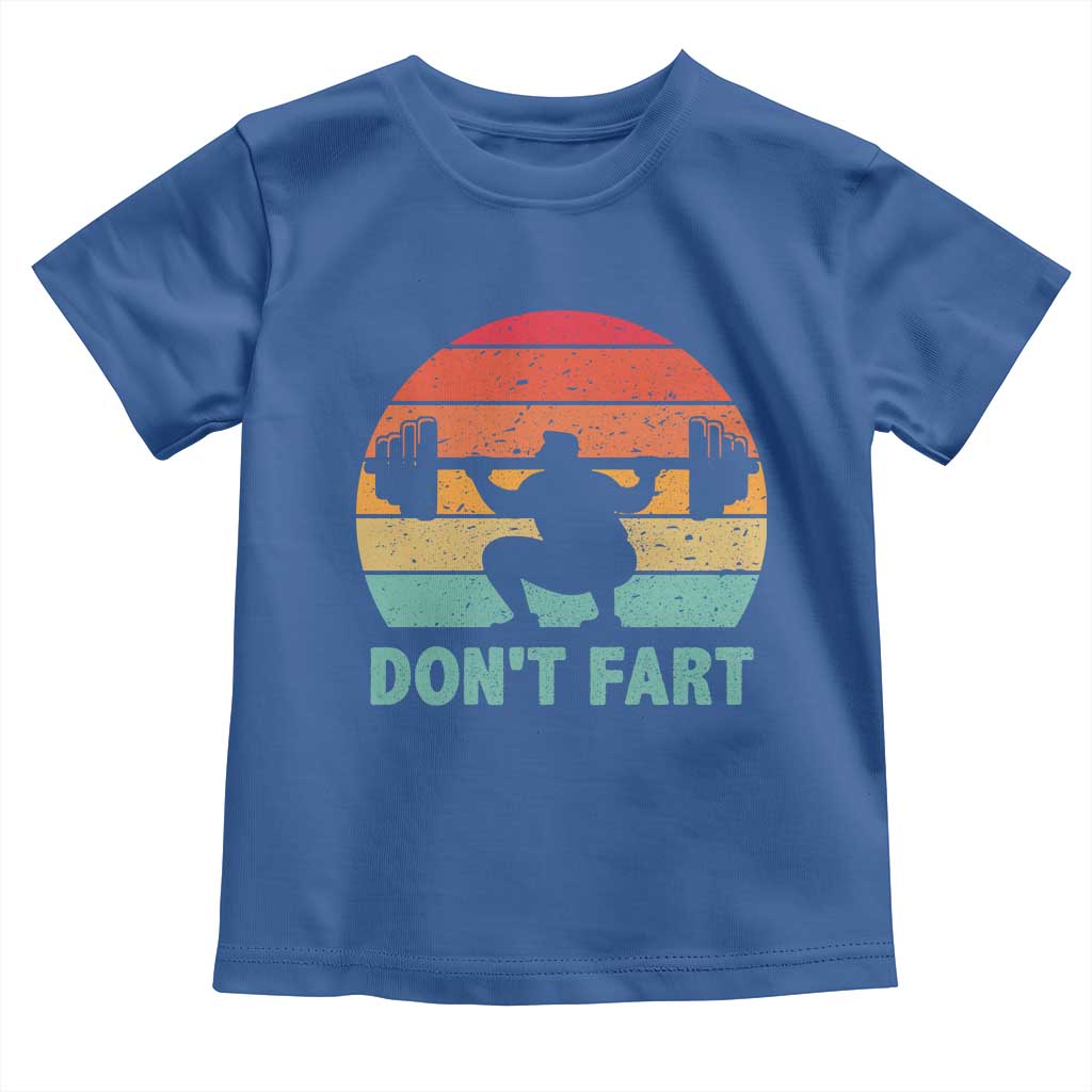 Dont Fart Fitness Gym Workout Weights Squat Humor Toddler T Shirt - Wonder Print Shop