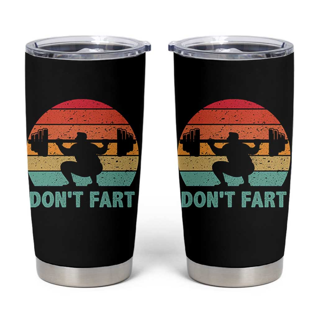 Dont Fart Fitness Gym Workout Weights Squat Humor Tumbler Cup - Wonder Print Shop