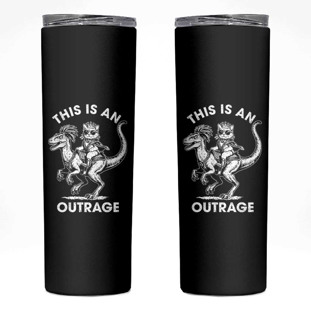 Dungeon Cat This Is An Outrage Skinny Tumbler Funny Princess Cat Riding Dinosaur - Wonder Print Shop