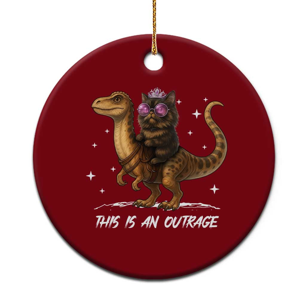 Dungeon Cat This Is An Outrage Ceramic Ornament Funny Princess Kitten Dinosaur - Wonder Print Shop