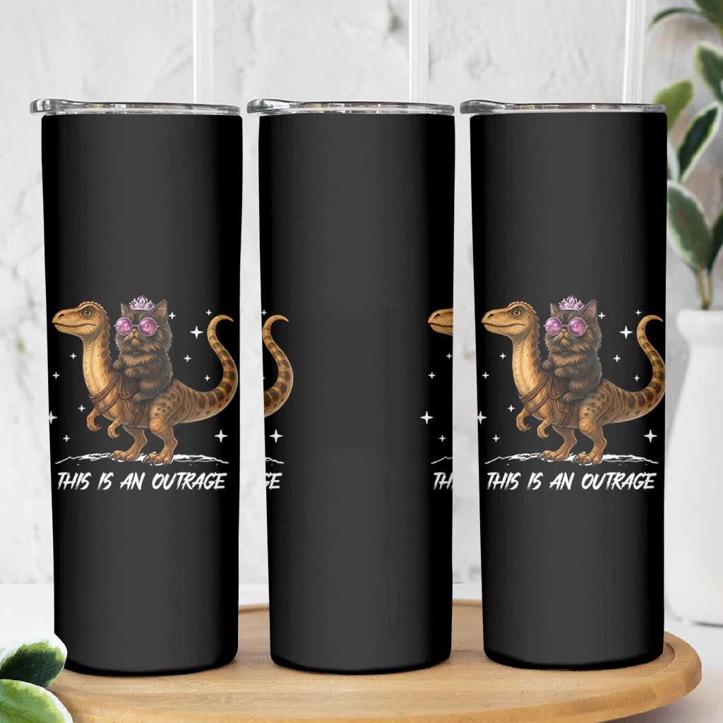 Dungeon Cat This Is An Outrage Skinny Tumbler Funny Princess Kitten Dinosaur - Wonder Print Shop