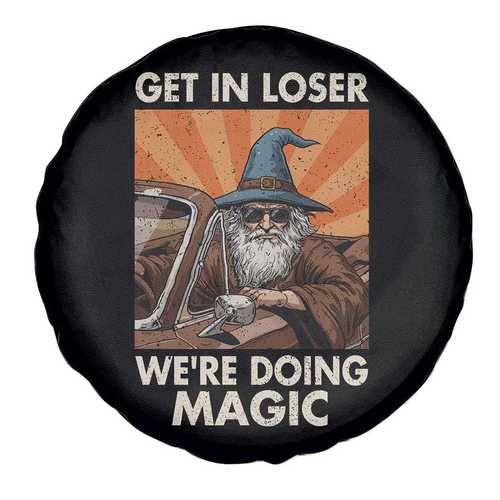 Funny Wizard RPG Gamer Spare Tire Cover Get In Loser We Are Doing Magic - Wonder Print Shop