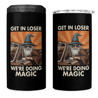 Funny Wizard RPG Gamer 4 in 1 Can Cooler Tumbler Get In Loser We Are Doing Magic - Wonder Print Shop