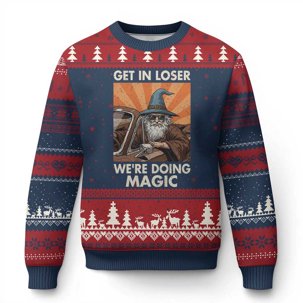Funny Wizard RPG Gamer Ugly Christmas Sweater Get In Loser We Are Doing Magic - Wonder Print Shop