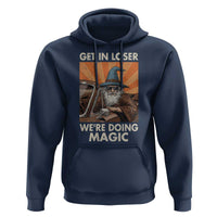 Funny Wizard RPG Gamer Hoodie Get In Loser We Are Doing Magic - Wonder Print Shop