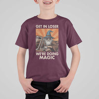 Funny Wizard RPG Gamer T Shirt For Kid Get In Loser We Are Doing Magic - Wonder Print Shop