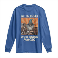 Funny Wizard RPG Gamer Long Sleeve Shirt Get In Loser We Are Doing Magic - Wonder Print Shop