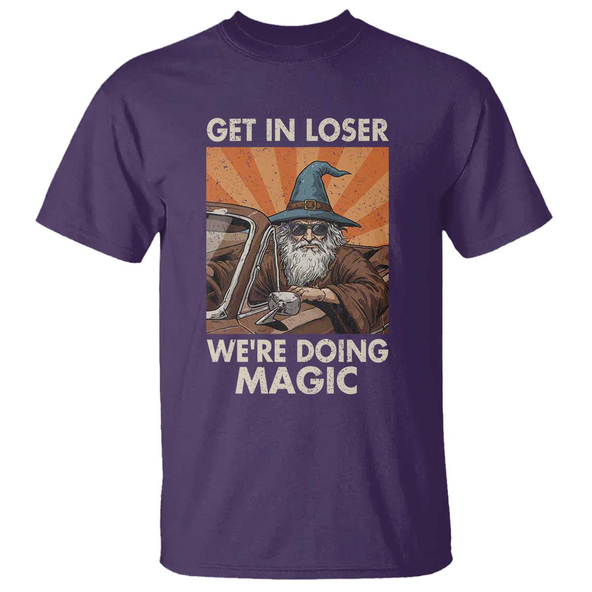 Funny Wizard RPG Gamer T Shirt Get In Loser We Are Doing Magic - Wonder Print Shop