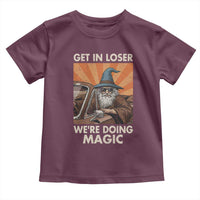 Funny Wizard RPG Gamer Toddler T Shirt Get In Loser We Are Doing Magic - Wonder Print Shop