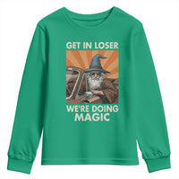 Funny Wizard RPG Gamer Youth Sweatshirt Get In Loser We Are Doing Magic - Wonder Print Shop