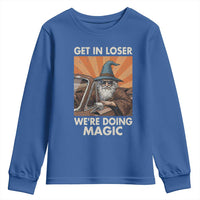 Funny Wizard RPG Gamer Youth Sweatshirt Get In Loser We Are Doing Magic - Wonder Print Shop