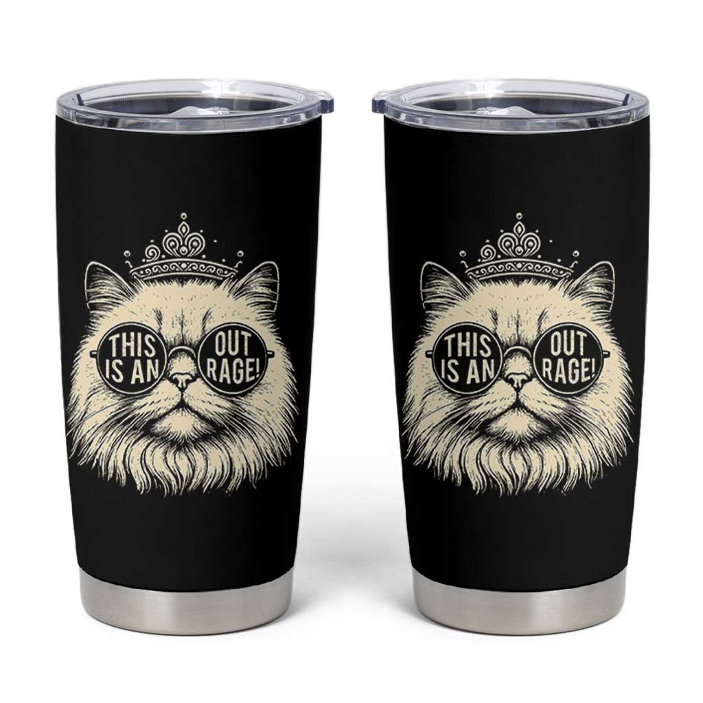 Dungeon Cat This Is An Outrage Tumbler Cup Funny Princess Kitten - Wonder Print Shop
