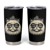 Dungeon Cat This Is An Outrage Tumbler Cup Funny Princess Kitten - Wonder Print Shop