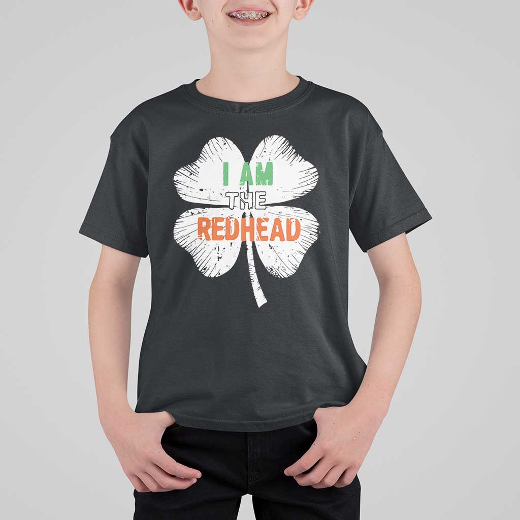 Funny Irish St Patrick's Day I Am The Redhead T Shirt For Kid Vintage Clover Shamrock