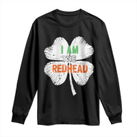 Funny Irish St Patrick's Day I Am The Redhead Long Sleeve Shirt Vintage Clover Shamrock