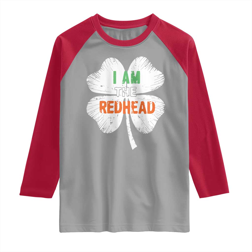 Funny Irish St Patrick's Day I Am The Redhead Raglan Shirt Vintage Clover Shamrock