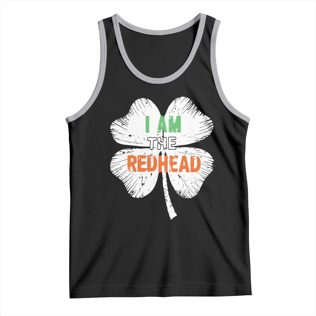 Funny Irish St Patrick's Day I Am The Redhead Tank Top Vintage Clover Shamrock