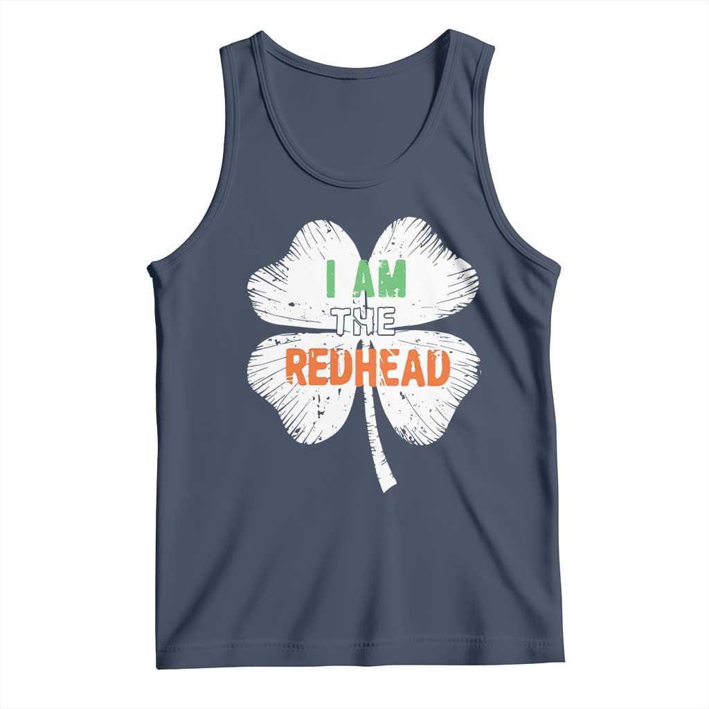 Funny Irish St Patrick's Day I Am The Redhead Tank Top Vintage Clover Shamrock