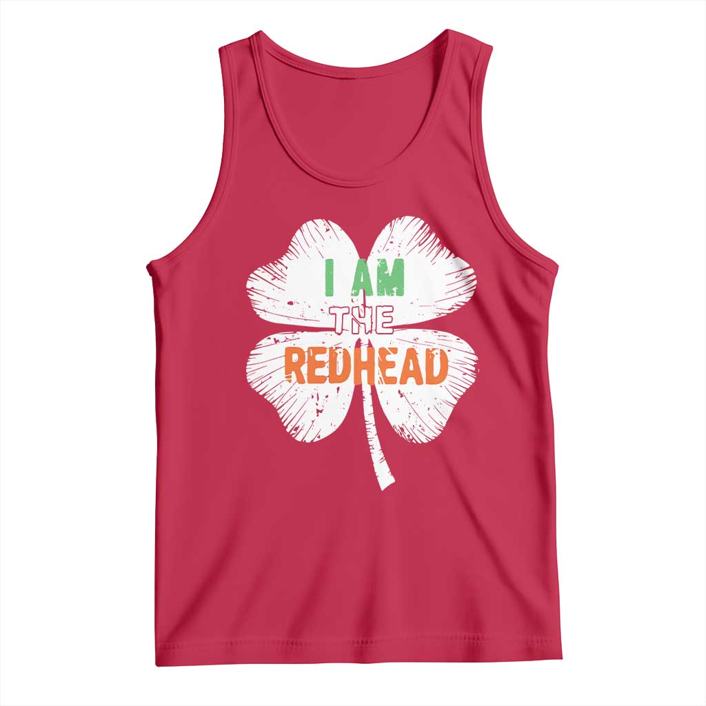 Funny Irish St Patrick's Day I Am The Redhead Tank Top Vintage Clover Shamrock