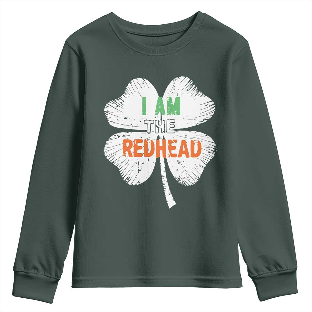 Funny Irish St Patrick's Day I Am The Redhead Youth Sweatshirt Vintage Clover Shamrock