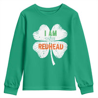 Funny Irish St Patrick's Day I Am The Redhead Youth Sweatshirt Vintage Clover Shamrock