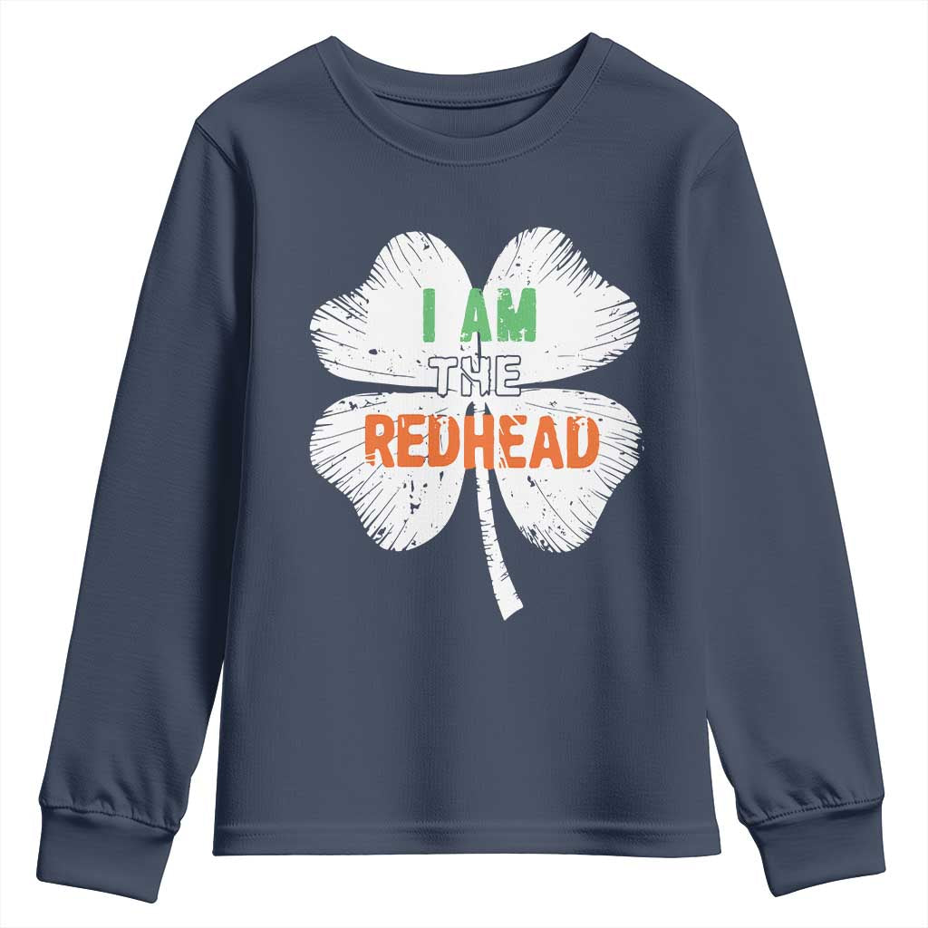 Funny Irish St Patrick's Day I Am The Redhead Youth Sweatshirt Vintage Clover Shamrock