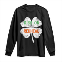 Funny Irish St Patrick's Day Dibs On The Redhead Long Sleeve Shirt Vintage Clover Shamrock