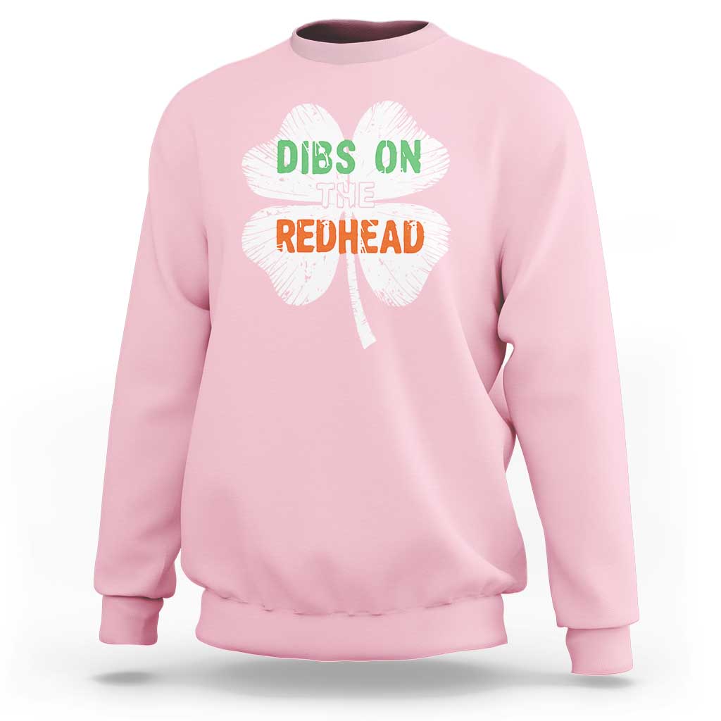 Funny Irish St Patrick's Day Dibs On The Redhead Sweatshirt Vintage Clover Shamrock